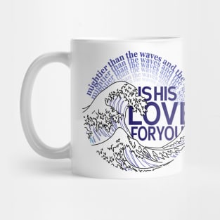 Love Mightier than the Waves Christian Quote Scripture Mug